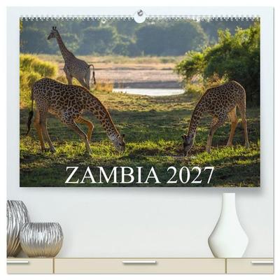Zambia (High Quality Premium Wall Calendar 2027 DIN A2 landscape),CALVENDO 12 Month Wall Calendar