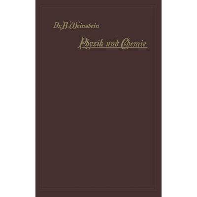 Physik und Chemie, Taschenbuch von B. Weinstein, Springer Berlin, 978-3-642-98147-0