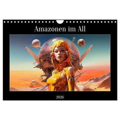 Amazonen im All (Wandkalender 2026 DIN A4 quer), CALVENDO Monatskalender