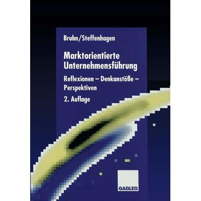 Marktorientierte Unternehmensführung, Taschenbuch von , Betriebswirtschaftlicher Verlag Gabler, 978-3-663-01581-9