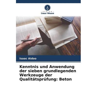 Aidoo, I: Kenntnis und Anwendung der sieben grundlegenden We, Taschenbuch von Isaac Aidoo, Verlag Unser Wissen, 978-620-4-13877-0
