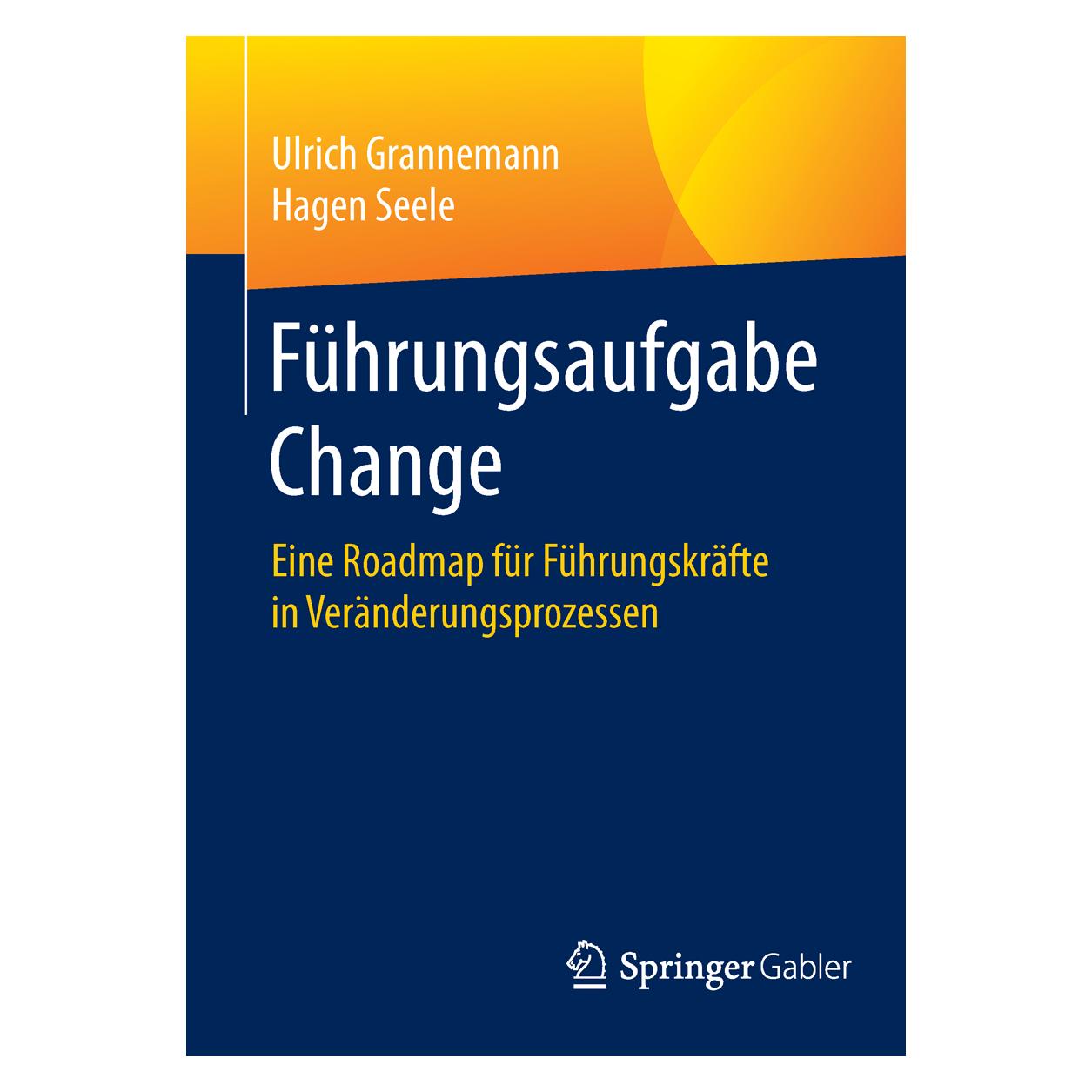 Gabler Führungsaufgabe Change (Deutsch, Softcover, Hagen Seele, Ulrich Grannemann) (6901549)