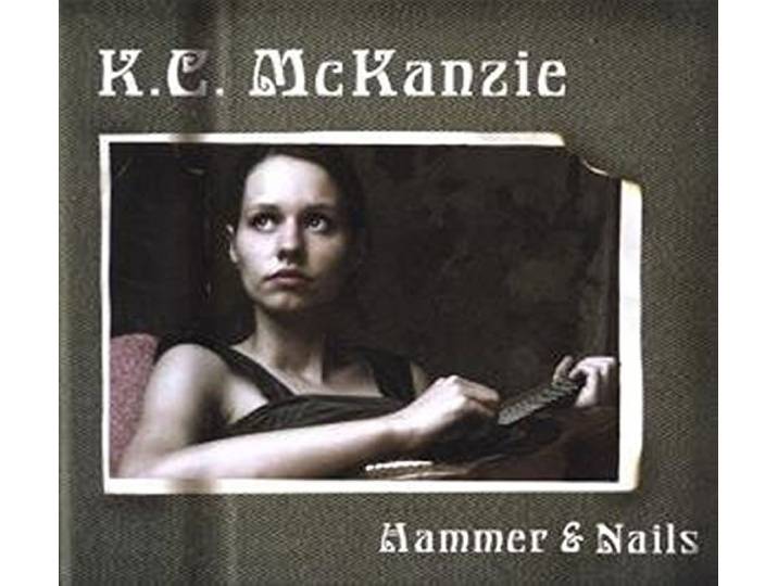 K.C. McKanzie - Hammer And Nails