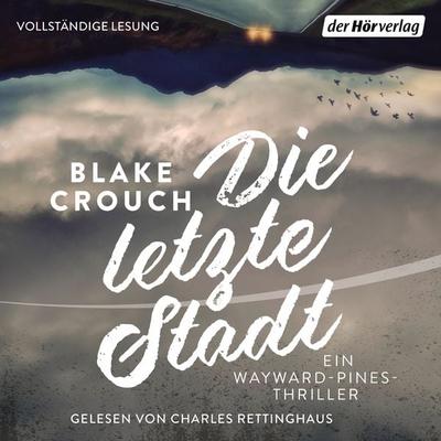 Die letzte Stadt - Blake Crouch, Audio, 9783844536409