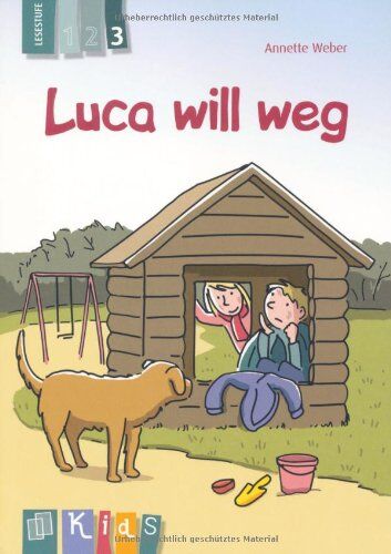 Annette Weber - Luca will weg - Lesestufe 3 - Preis vom 13.10.2026 19:28:25 h