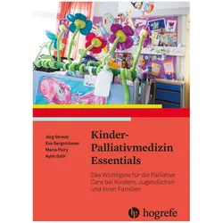 KinderPalliativmedizin Essentials, Fachbücher von Jürg Streuli, Eva Bergsträsser, Angela Caduff Good, Maria Flury