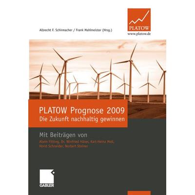 Platow Prognose 2009, Gebundene Ausgabe von Albrecht F. Schirmacher,Frank Mahlmeister, Betriebswirtschaftlicher Verlag Gabler, 978-3-8349-1424-8