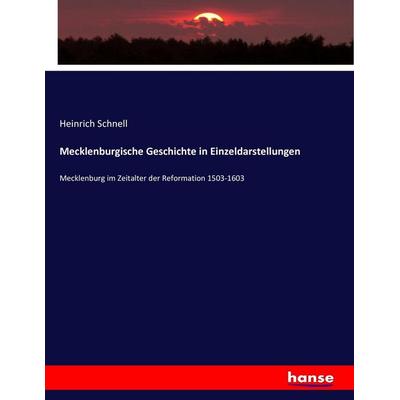 Mecklenburgische Geschichte in Einzeldarstellungen, Taschenbuch von Heinrich Schnell, Hansebooks, 978-3-7428-9742-8