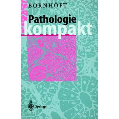 Pathologie Kompakt, Taschenbuch von Gudrun Bornhöft, Springer Berlin