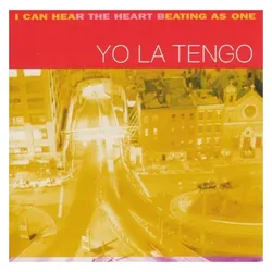 Indigo Press, Schallplatten, I Can Hear The Heart Beating As One (Yo La Tengo)