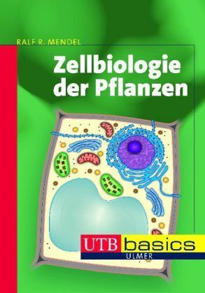 Ralf-R. Mendel - Zellbiologie der Pflanzen. UTB basics - Preis vom 13.10.2026 11:25:28 h