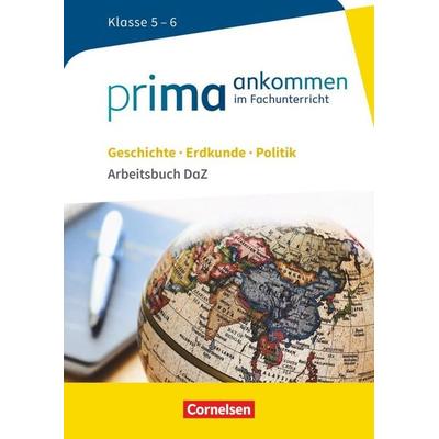 Prima ankommen - Im Fachunterricht - Ausgabe ab 2017 - Geschichte, Erdkunde, Politik: Klasse 5/6, Taschenbuch von Insa Steinig-Brettschneider,Beatrice