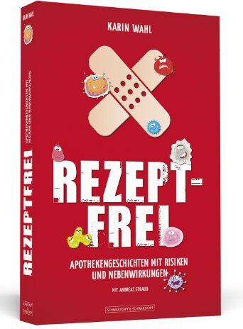 Karin Wahl - Rezeptfrei - Apothekengeschichten mit Risiken und Nebenwirkungen - Preis vom 06.10.2026 07:26:00 h