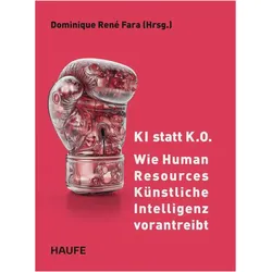 KI statt KO - Wie Human Resources Künst, Fachbücher von Dominique René Fara