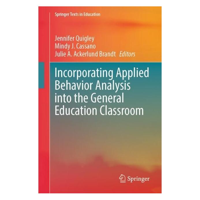 Springer Incorporating Applied Behavior Analysis into the General Education Classroom (Englisch, Softcover, Jennifer Quigley, Julie A Ackerlund Brandt, Mindy J Cassano) (56951462)