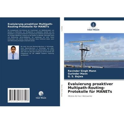 Evaluierung proaktiver Multipath-Routing-Protokolle für MANETs, Taschenbuch von Ravinder Singh Mann,Gurinder Mann,G. S. Bajwa, Verlag Unser Wissen,