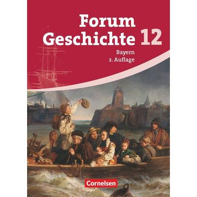 Forum Geschichte - Oberstufe Gymnasium Bayern - Ausgabe ab 2009 - 12. Jahrgangsstufe, Gebundene Ausgabe von Wolfgang Jäger,Dagmar Bäuml-Stosiek,Ursula