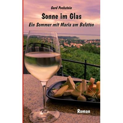 Sonne im Glas, Taschenbuch von Gerd Pechstein, BoD – Books on Demand, 978-3-7526-6079-1