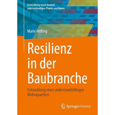Resilienz in der Baubranche, Taschenbuch von Marie Höfling, Springer Fachmedien Wiesbaden GmbH, 978-3-658-51580-5