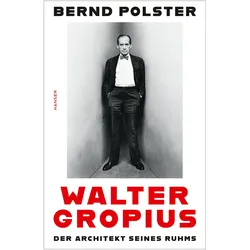 Walter Gropius, Biografien von Bernd Polster