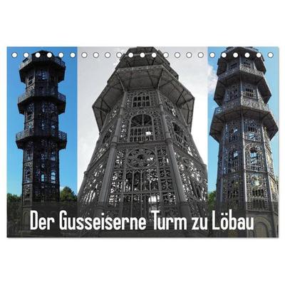 Der Gusseiserne Turm zu Löbau (Tischkalender 2026 DIN A5 quer), CALVENDO Monatskalender