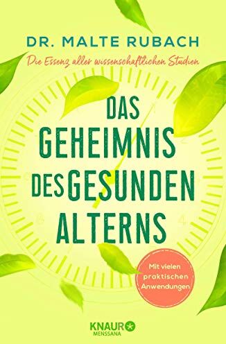 Rubach, Dr. Malte - Das Geheimnis des gesunden Alterns: Die Essenz aller wissenschaftlichen Studien - mit vielen praktischen Anwendungen - Preis vom 09.10.2026 07:28:09 h