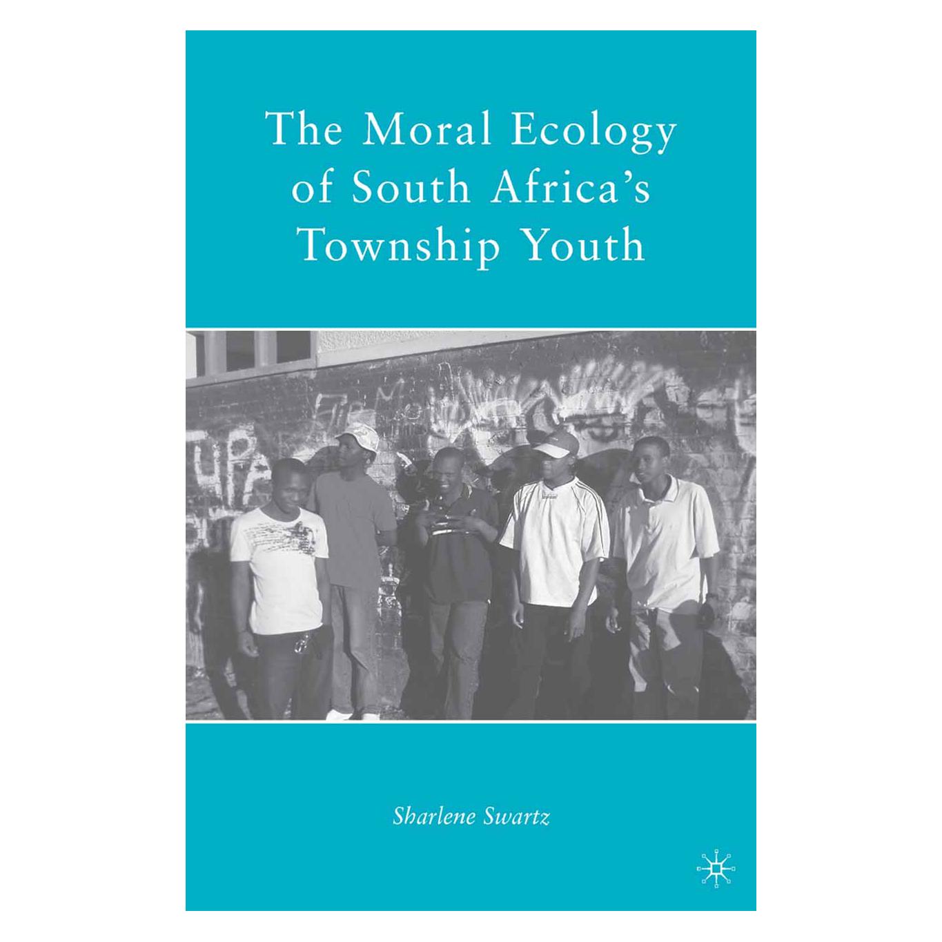 Springer The Moral Ecology of South Africa's Township Youth (Englisch, Softcover, S. Swartz) (55840183)