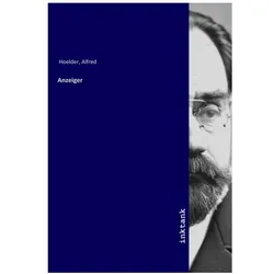 Anzeiger, Belletristik von Alfred Hoelder