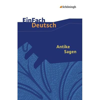 Antike Sagen, Taschenbuch von Franz Waldherr, Schöningh Verlag in Westermann Bildungsmedien, 978-3-14-022319-5
