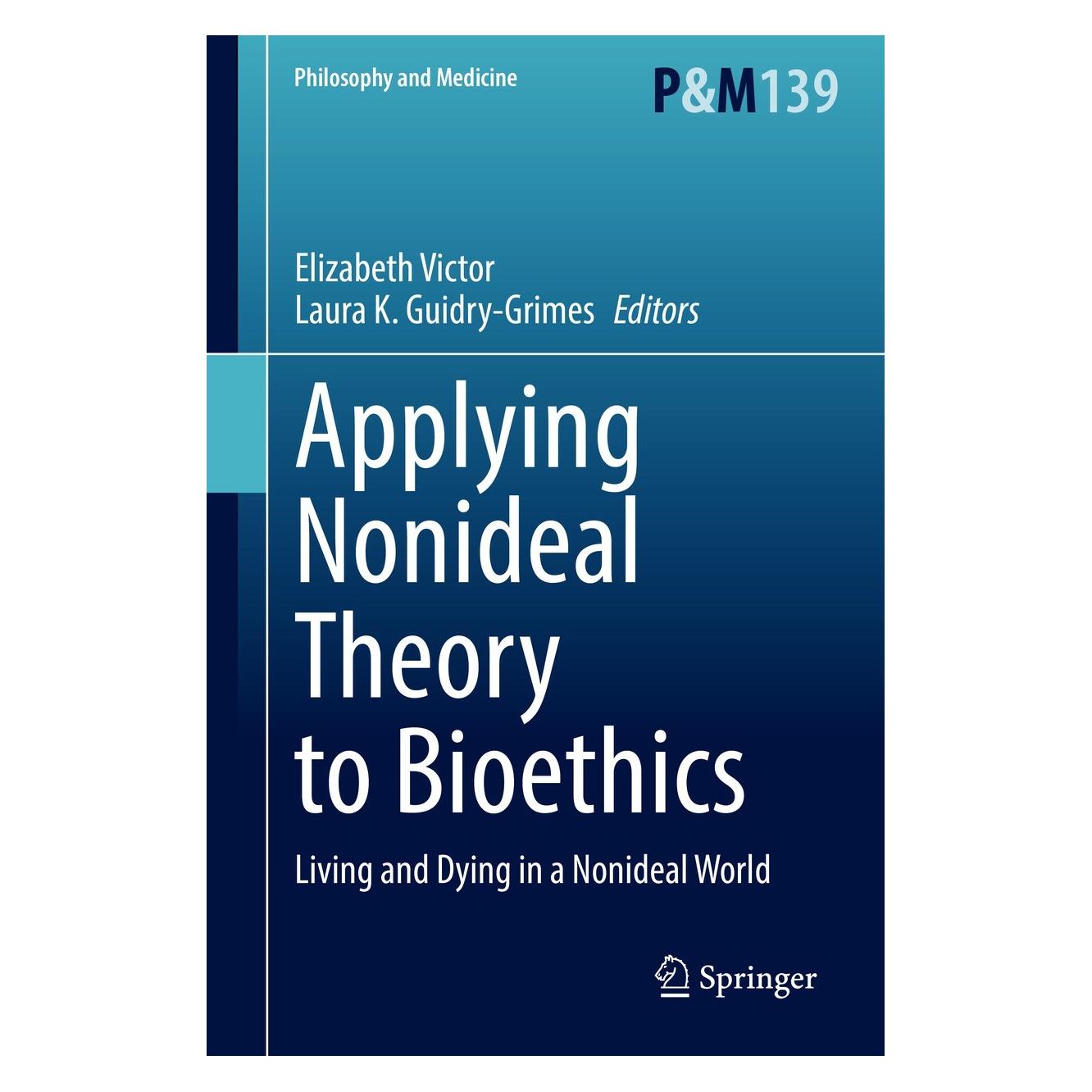 Springer Applying Nonideal Theory to Bioethics (Englisch, Hardcover, Elizabeth Victor, Laura K. Guidry-Grimes) (9783030725020)
