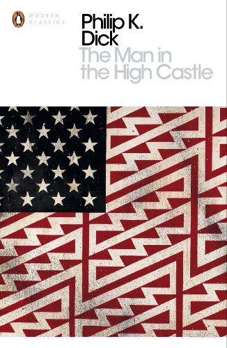 Dick, Philip K. - The Man in the High Castle (Penguin Modern Classics) - Preis vom 12.10.2026 11:37:12 h