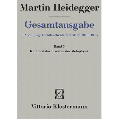 Kant und das Problem der Metaphysik (1929), Gebundene Ausgabe von Martin Heidegger, Klostermann, Vittorio, 978-3-465-03677-7