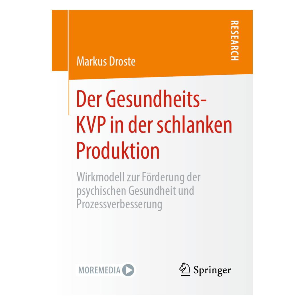 Springer Der Gesundheits-KVP in der schlanken Produktion (Deutsch, Softcover, Markus Droste) (39000462)