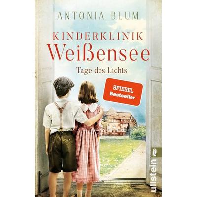 Kinderklinik Weißensee – Tage des Lichts, Taschenbuch von Antonia Blum, Ullstein Taschenbuch