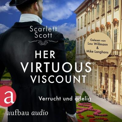 Her Virtuous Viscount - Verrucht und adelig - Scarlett Scott, Audio, 9783757013844