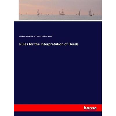Rules for the Interpretation of Deeds, Taschenbuch von Howard W. Elphinstone,H. F. Stitzell,Robert F. Norton, Hansebooks, 978-3-337-91589-6