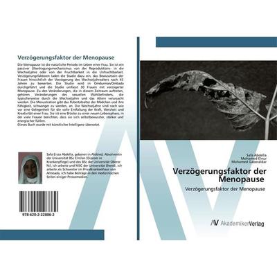 Verzögerungsfaktor der Menopause, Taschenbuch von Safa Abdella,Mohamed Elnur,Mohamed Gaberaldar, AV Akademikerverlag, 978-620-2-22886-2