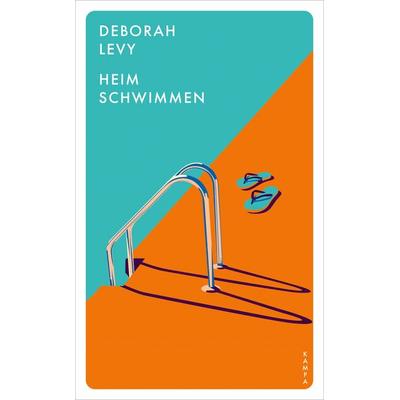 Heim schwimmen, Taschenbuch von Deborah Levy, Kampa Verlag, 978-3-311-15116-6