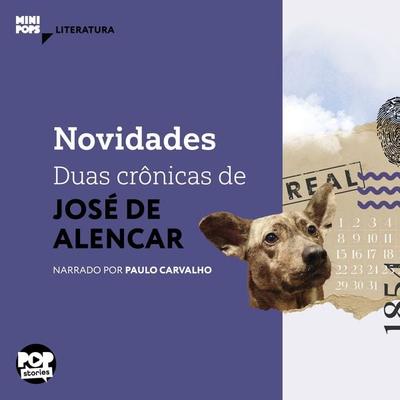 Novidades: Duas crônicas de José de Alencar - José de Alencar, Audio, 9786554112772