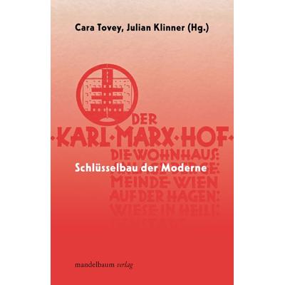Karl-Marx-Hof, Taschenbuch von , Mandelbaum verlag eG, 978-3-99136-047-6
