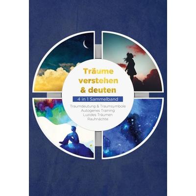 Träume verstehen & deuten - 4 in 1 Sammelband, Taschenbuch von Annika Lameyer,Maria Klemm,Mara Bronn,Maja Zierlein, BoD – Books on Demand,