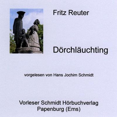 Dörchläuchting - Freitz Reuter, Audio, 9783937976938