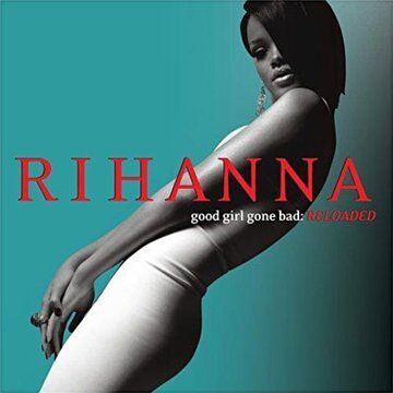 Rihanna - Good Girl Gone Bad (Reloaded) - Preis vom 17.10.2026 19:25:27 h