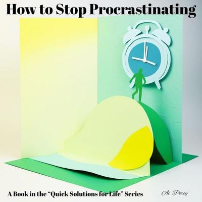 How to Stop Procrastinating - Ai Percy, Audio, 4070169671942