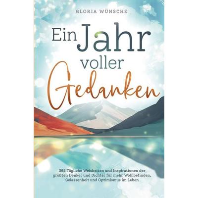 Ein Jahr voller Gedanken, Taschenbuch von Gloria Wünsche, Bookmundo, 978-94-037-8211-9