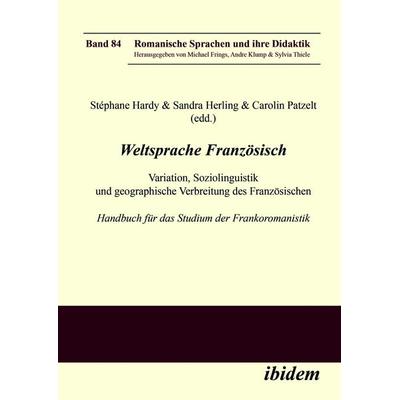 Weltsprache Französisch, Gebundene Ausgabe von Sandra Patzelt Herling, Ibidem, 978-3-8382-2083-3