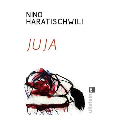 Juja, Taschenbuch von Nino Haratischwili, Ullstein Taschenbuch, 978-3-548-28792-8