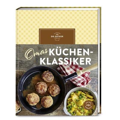 Omas Küchenklassiker, Gebundene Ausgabe von Dr.Oetker, Dr. Oetker - ein Verlag der Edel Verlagsgruppe, 978-3-7670-1893-8