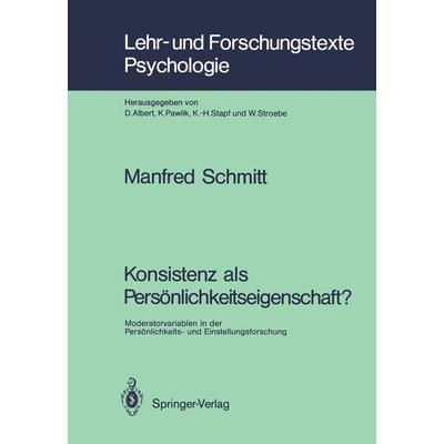 Konsistenz als Persönlichkeitseigenschaft?, Taschenbuch von Manfred Schmitt, Springer Berlin, 978-3-540-53038-1