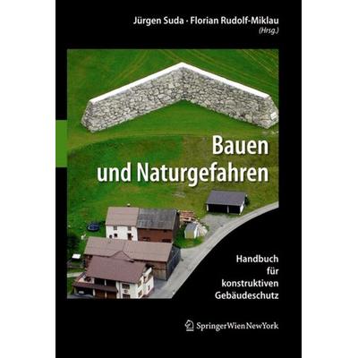 Bauen und Naturgefahren, Gebundene Ausgabe von , Birkhäuser, 978-3-99043-412-3